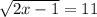\sqrt{2x-1}=11