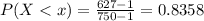P(X < x) = \frac{627 - 1}{750 - 1} = 0.8358