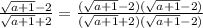 \frac{\sqrt{a+1} -2}{\sqrt{a+1}+2}= \frac{(\sqrt{a+1}-2)(\sqrt{a+1}-2 )}{(\sqrt{a+1}+2 )(\sqrt{a+1}-2)}\\\\