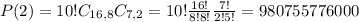 P(2) = 10!C_{16,8}C_{7,2} = 10!\frac{16!}{8!8!}\frac{7!}{2!5!} = 980755776000