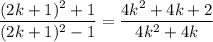 \dfrac{(2k+1)^2+1}{(2k+1)^2-1} = \dfrac{4k^2 + 4k + 2}{4k^2 + 4k}