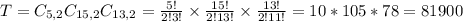 T = C_{5,2}C_{15,2}C_{13,2} = \frac{5!}{2!3!} \times \frac{15!}{2!13!} \times \frac{13!}{2!11!} = 10*105*78 = 81900