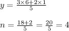 y =\frac{3\times 6 + 2 \times 1}{5}\\\\n = \frac{18 + 2}{5} = \frac{20}{5} = 4