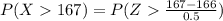 P(X167)=P(Z\frac{167-166}{0.5})