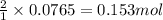 \frac{2}{1}\times 0.0765=0.153mol