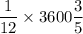 \dfrac{1}{12}\times 3600\dfrac{3}{5}