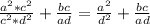 \frac{a^2*c^2}{c^2*d^2}+\frac{bc}{ad}= \frac{a^2}{d^2}+\frac{bc}{ad}