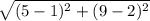 \sqrt{(5-1)^2+(9-2)^2}