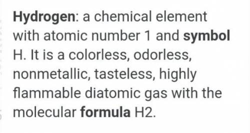 The formula and symbol of hydrogen is the same?​
