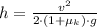 h = \frac{v^{2}}{2\cdot (1 + \mu_{k})\cdot g}