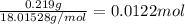 \frac{0.219 g}{18.01528 g/mol}=0.0122 mol