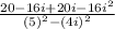 \frac{20-16i+20i-16i^2}{(5) {}^{2} -  (4i) {}^{2} }