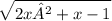 \sqrt{2x²+x-1}