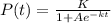 P(t) = \frac{K}{1+Ae^{-kt}}