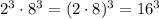2^3 \cdot 8^3 = (2 \cdot 8) ^3 = 16^3