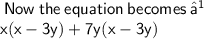\sf \: Now \: the \: equation \: becomes \: ⟹ \\ \sf \: x(x - 3y) + 7y(x - 3y)