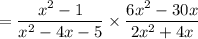 = \dfrac{x^2 - 1}{x^2 - 4x - 5} \times \dfrac{6x^2 - 30x}{2x^2 + 4x}