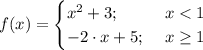 f(x)=\begin{cases}x^2 + 3; & \text{  } x