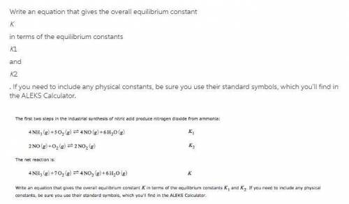 Write an equation that gives the overall equilibrium constant in terms of the equilibrium constants
