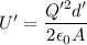 U' = \dfrac{Q'^2d'}{2\epsilon_0 A}