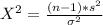 X^2 = \frac{(n-1)*s^2}{\sigma^2}