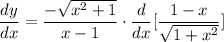 \displaystyle \frac{dy}{dx} = \frac{-\sqrt{x^2 + 1}}{x - 1} \cdot \frac{d}{dx}[\frac{1 - x}{\sqrt{1 + x^2}}]