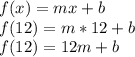 f(x) = mx+b\\f(12) = m*12+b\\f(12) = 12m+b