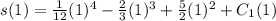 s(1) = \frac{1}{12}(1)^4 - \frac{2}{3}(1)^3 + \frac{5}{2}(1)^2 + C_1(1)