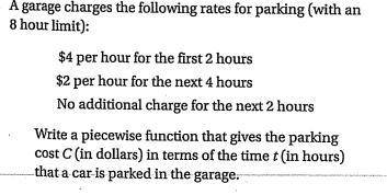 Write the piecewise defined function for the total cost of parking in the garage. That is, state the