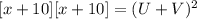 [x + 10][x + 10] = (U + V)^2