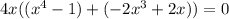 4x((x^4-1)+(-2x^3+2x))=0