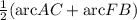 \frac{1}{2}(\text{arc}AC+\text{arc}FB)