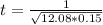 t = \frac{1}{\sqrt{12.08 * 0.15}}