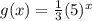 g(x) = \frac{1}{3}(5)^x