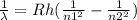 \frac{1}{\lambda}= Rh(\frac{1}{n1^2} -\frac{1}{n2^2} )