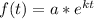 f(t) = a * e^{kt}