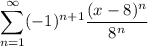\displaystyle \sum_{n=1}^\infty (-1)^{n+1}\frac{(x-8)^n}{8^n}