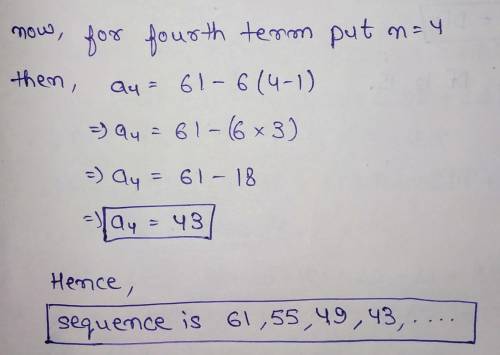 Find the first four terms of the sequence given by the following.
an=61 – 6(n-1), n=1, 2, 3...