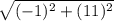 \sqrt{(-1)^2 + (11)^2}