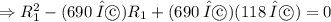 \Rightarrow R_1^2 - (690\:Ω)R_1 + (690\:Ω)(118\:Ω)= 0