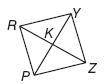 PRYZ is a rhombus. If RK = 5, RY = 13 and mYRZ = 67, find each measure. mYKZ 67 90 23 46