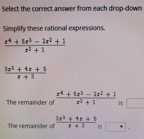 Simplify these rational expressions and find the remainders