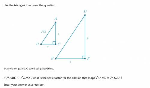 Please help, if △ABC∼△DEF, what is the scale factor for the dilation that maps △ABC to △DEF?
