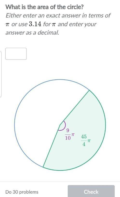 If a circle has a sector area of 45/4pi and a central angle of 9/10pi radians what is the area of th