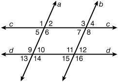 If a | | b and c | | d , which pair of angles are congruent? 1 and 16 5 and 8 9 and 11 12 and 13