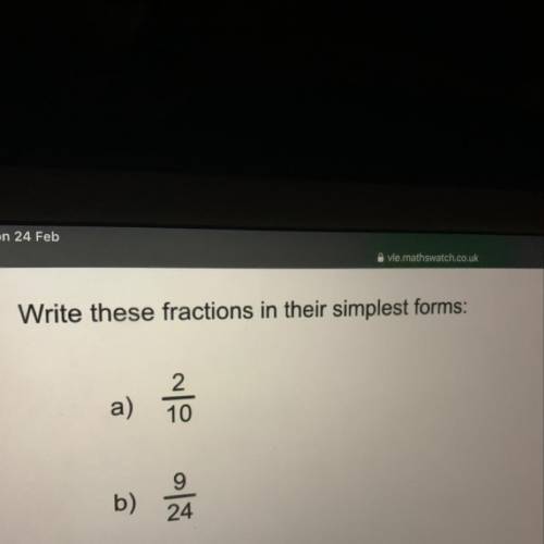Write these fractions in their simplest form 9/24 nrbnebdjebdhebshwvnshshshsbzhsvshhssysgs