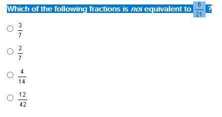 Which of the following fractions is not equivalent to 6/21