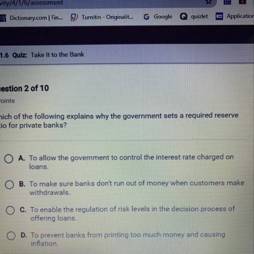 Which of the following explains why the government sets a required reserve ratio for private banks?