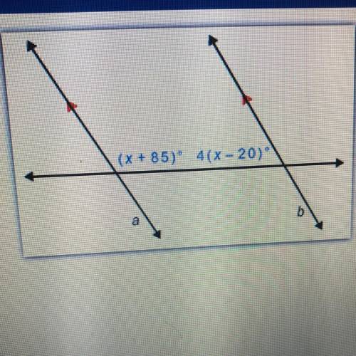 What do the angle measures have to be for the lines a and b to be parallel? should get two numbers