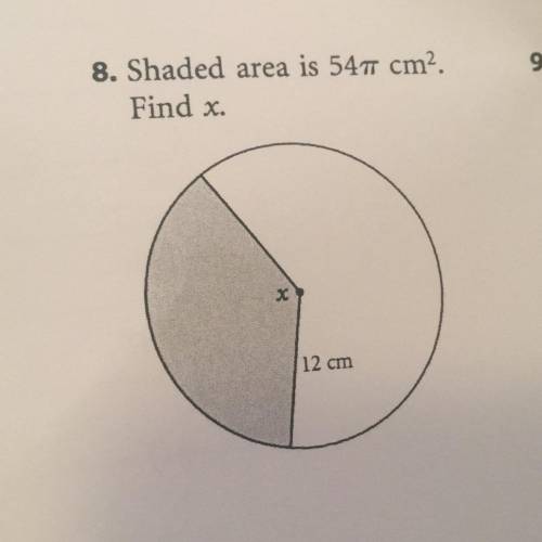 Shaded area is 54 pi cm squared. Find X